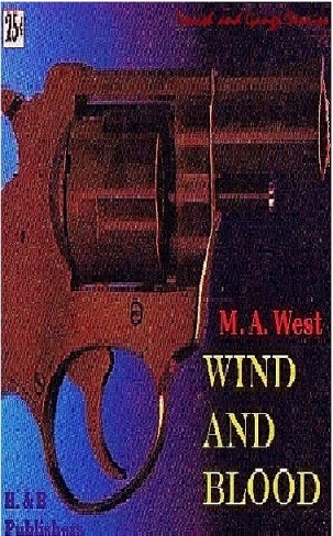 Wind And Blood, de M. A. West