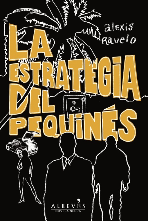 La estrategia del pequinés, Barcelona, Alrevés, 312 páginas.
