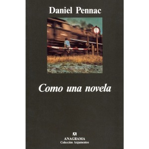 Como una novela, de Daniel Pennac, Barcelona, Anagrama, 169 páginas